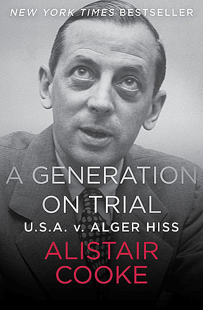 A Generation on Trial, Alistair Cooke