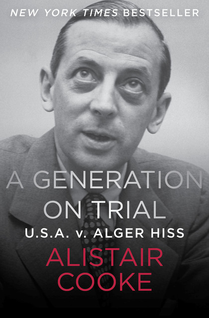 A Generation on Trial, Alistair Cooke