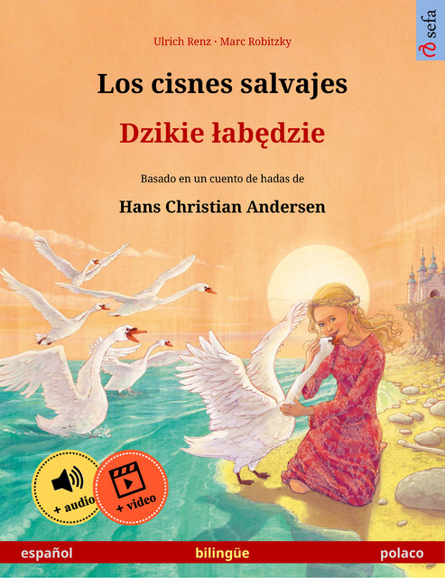 Los cisnes salvajes – Dzikie łabędzie (español – polaco), Ulrich Renz