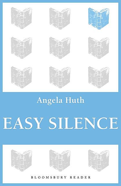 Easy Silence, Angela Huth