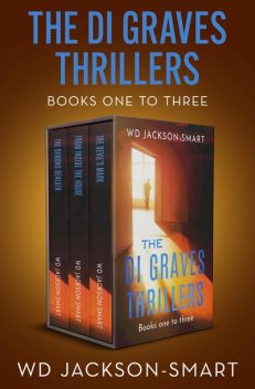 The DI Graves Thrillers Boxset Books One to Three, WD Jackson-Smart
