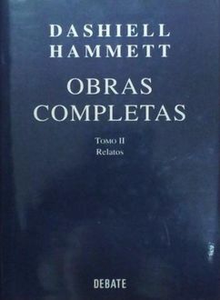 Obras Completas. Tomo Ii. Relatos, Dashiell Hammett
