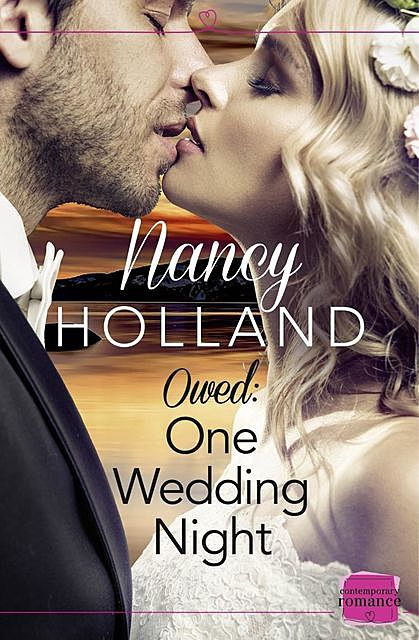 Owed: One Wedding Night, Nancy Holland