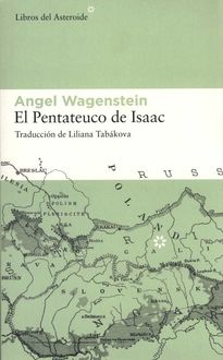El Pentateuco De Isaac, Angel Wagenstein