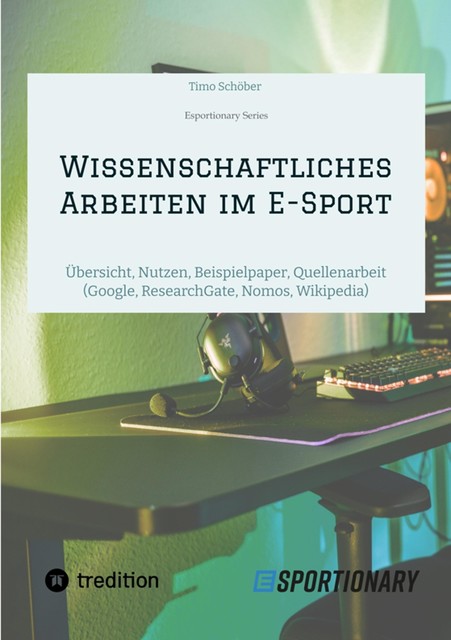 Wissenschaftliches Arbeiten im E-Sport, Timo Schöber