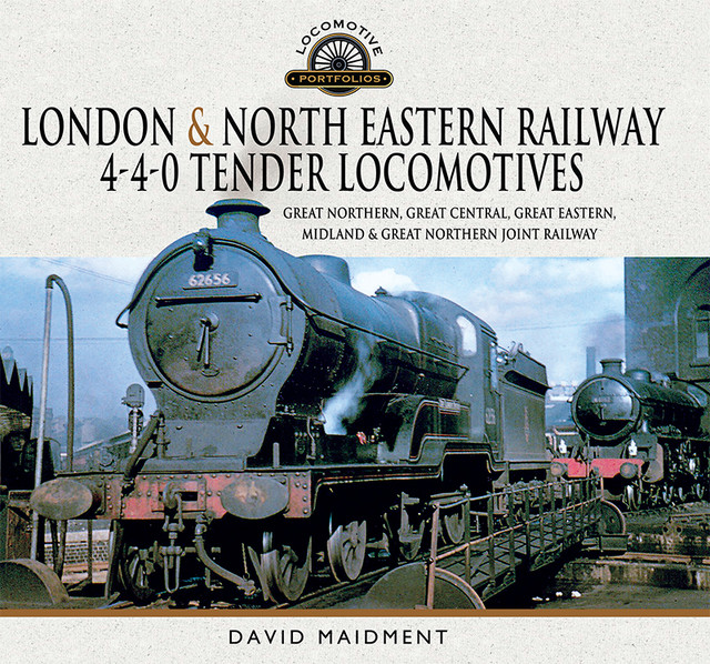 London & North Eastern Railway 4–4–0 Tender Locomotives, David Maidment