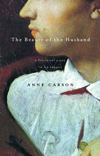 The Beauty of the Husband, Anne Carson