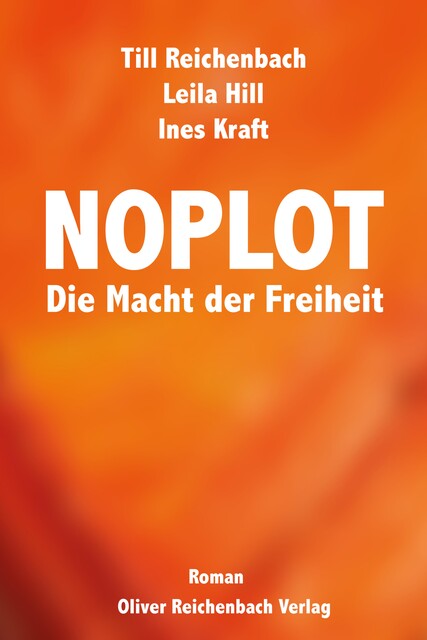 Noplot, Ines Kraft, Leila Hill, Till Reichenbach