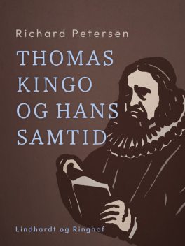 Thomas Kingo og hans samtid, Richard Petersen