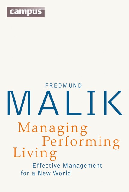 Managing Performing Living, Fredmund Malik