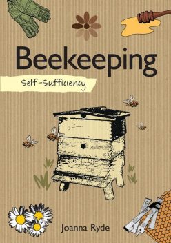 Self-Sufficiency: Beekeeping, Joanna Ryde