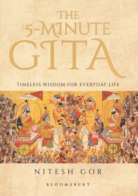 The 5-minute Gita, Nitesh Gor