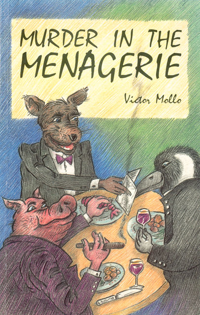 Murder in the Menagerie, Victor Mollo