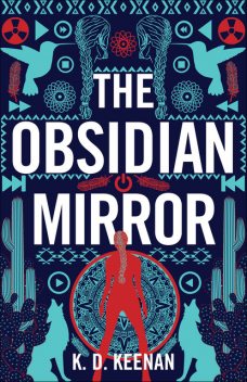 The Obsidian Mirror, K.D. Keenan