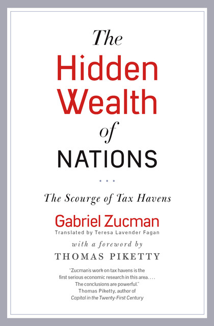 Hidden Wealth of Nations, Gabriel Zucman