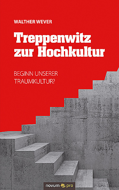 Treppenwitz zur Hochkultur, Walther Wever