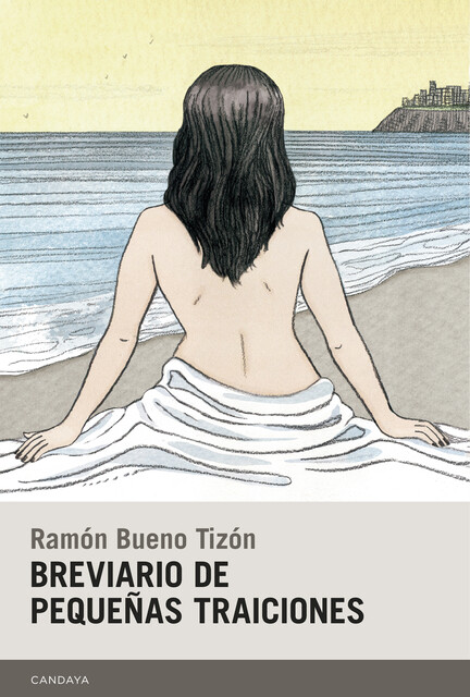 Breviario de pequeñas traiciones, Ramón Bueno Tizón