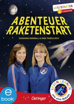 Abenteuer Raketenstart, Insa Thiele-Eich, Suzanna Randall