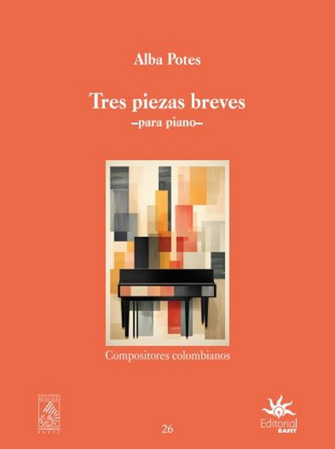 Tres piezas breves: Para piano, Alba Lucía Potes Cortés