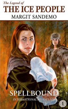The Ice People 1 – Spellbound, Margit Sandemo