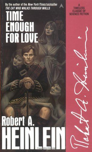 Time Enough For Love, Robert A. Heinlein