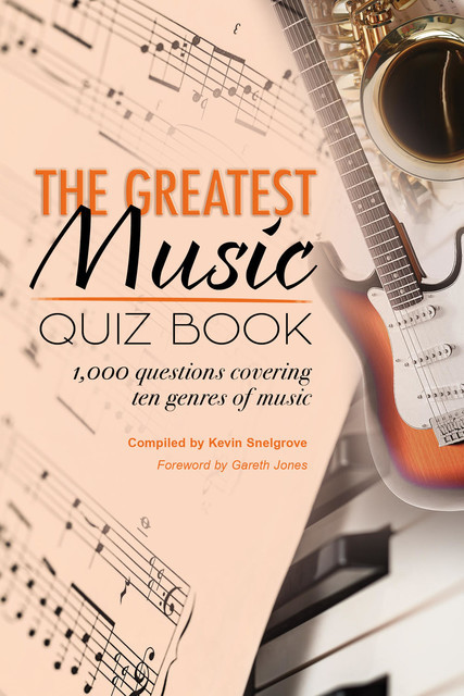 The Greatest Music Quiz Book, Kevin Snelgrove
