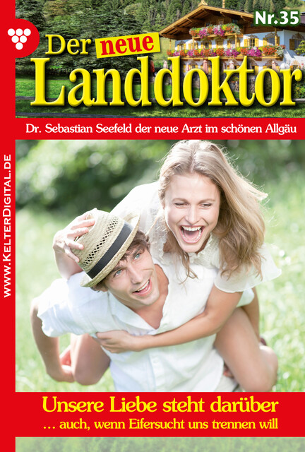 Der neue Landdoktor 35 – Arztroman, Tessa Hofreiter