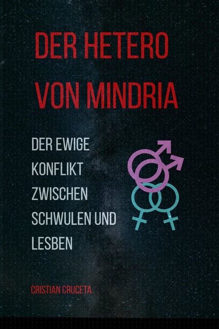 Der Hetero von Mindria, Cristian Cruceta