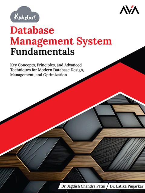 Kickstart Database Management System Fundamentals, Jagdish Chandra Patni, Latika Pinjarkar