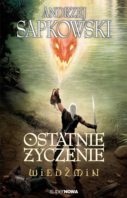 Ostatnie życzenie, Andrzej Sapkowski