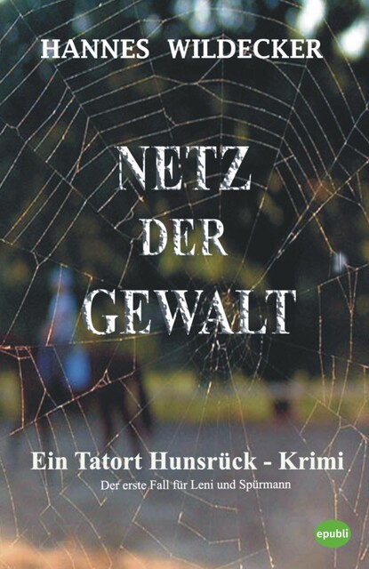 Netz der Gewalt, Hannes Wildecker