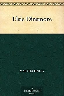 Elsie Dinsmore, Martha Finley