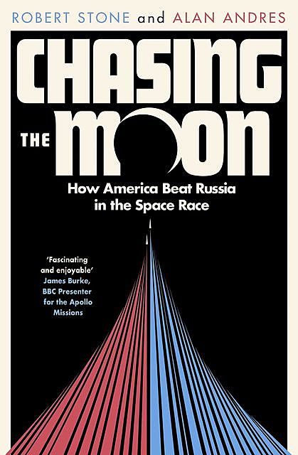 Chasing the Moon, Robert Stone, Alan Andres
