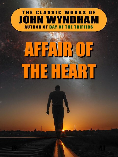 Affair of the Heart, John Wyndham