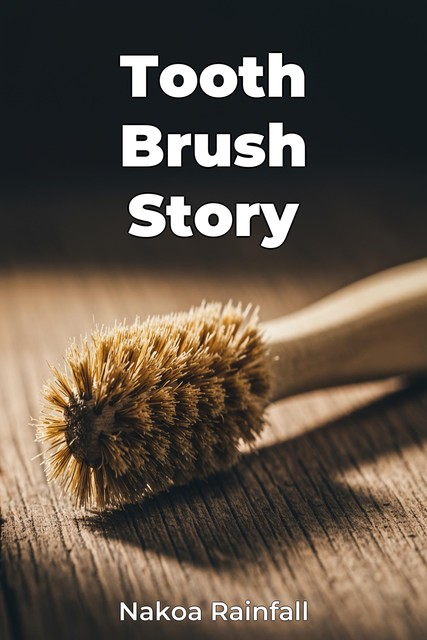 Tooth Brush Story, Nakoa Rainfall