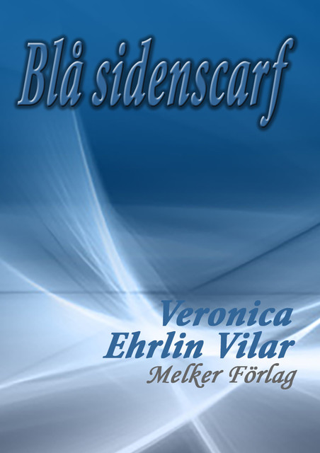 Blå sidenscarf, Veronica Ehrlin Vilar