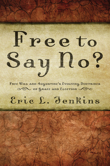 Free to Say No, Eric L. Jenkins