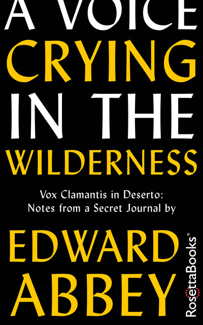 A Voice Crying in the Wilderness, Edward Abbey