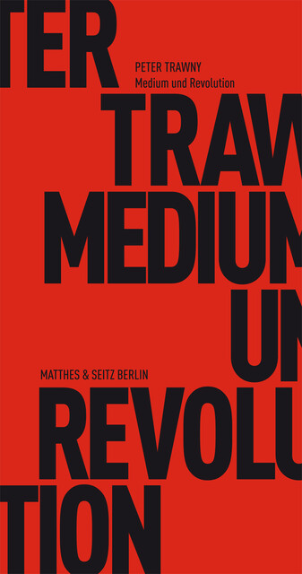 Medium und Revolution, Peter Trawny