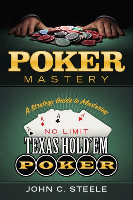 Poker Mastery, John C.Steele