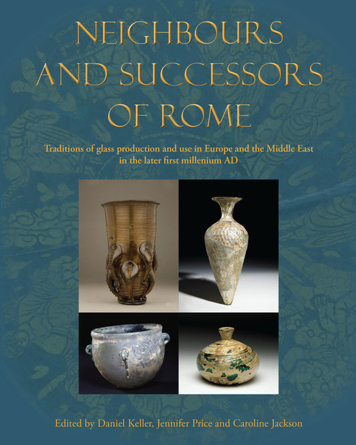 Neighbours and Successors of Rome, Jennifer Price, Caroline Jackson, Daniel Keller