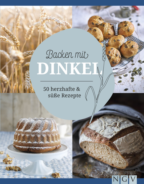Backen mit Dinkel, NGV Verlag