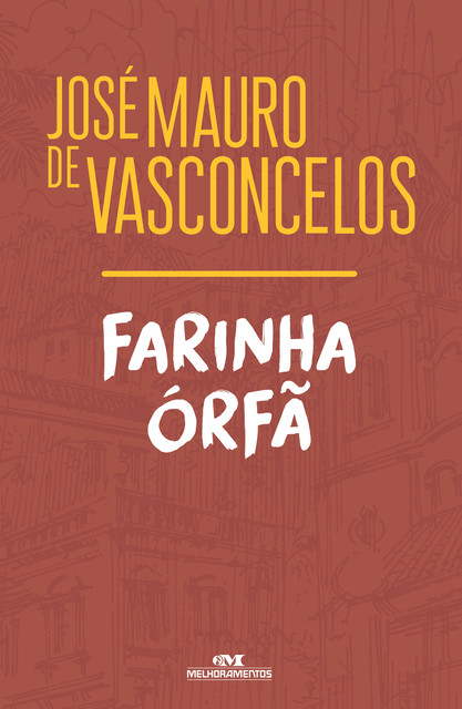 Farinha Órfã, Jose Mauro De Vasconcelos