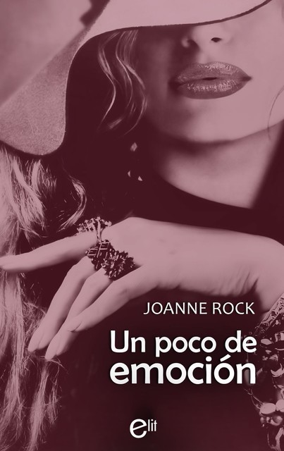 Un poco de emoción, Joanne Rock