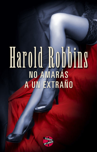 No Amarás A Un Extraño, Harold Robbins
