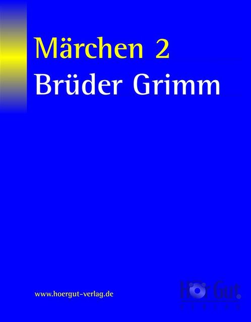 Märchen 2, Jakob Ludwig Karl Grimm