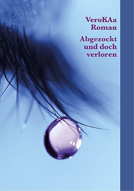 Abgezockt und doch verloren, Vero KAa