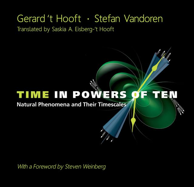 Time in Powers of Ten, Gerard 't Hooft, Stefan Vandoren
