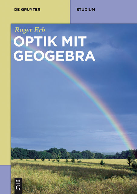 Optik mit GeoGebra, Roger Erb