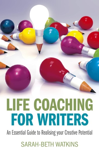 Life Coaching for Writers, Sarah-Beth Watkins